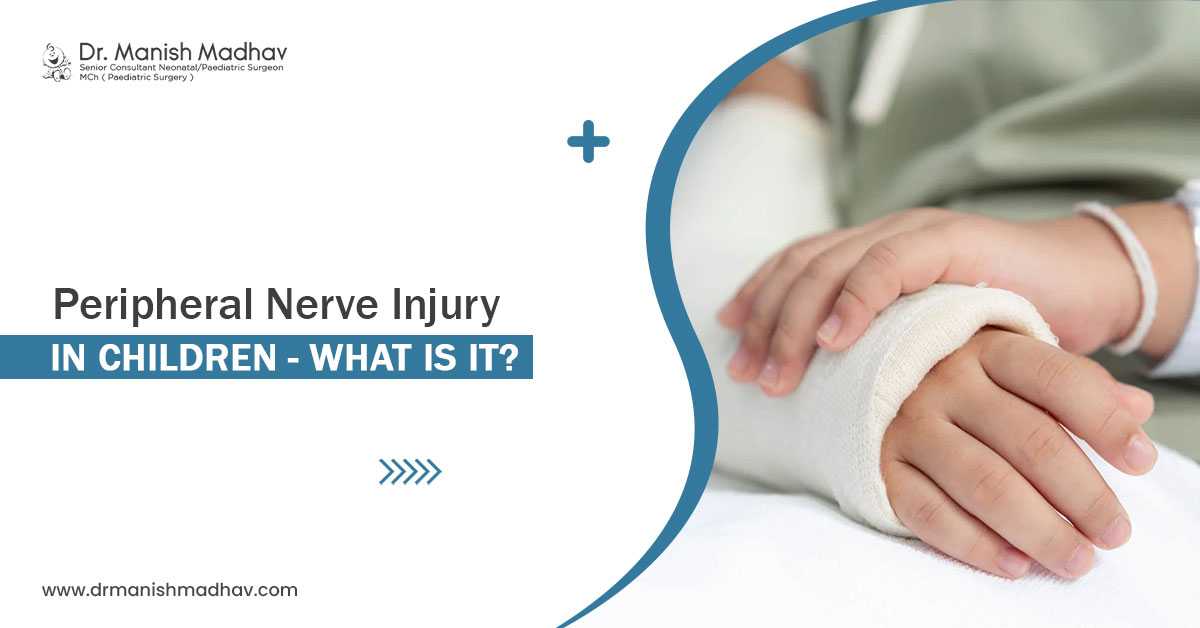 Peripheral Nerve Injury in Children – What Is It?
