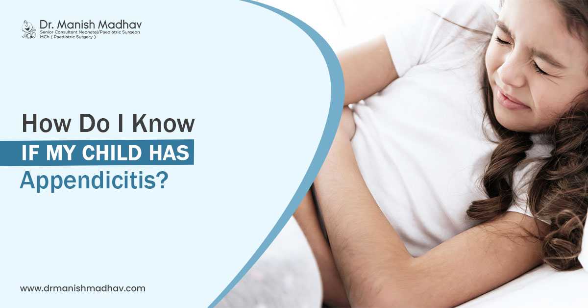 How do I know if my child has appendicitis