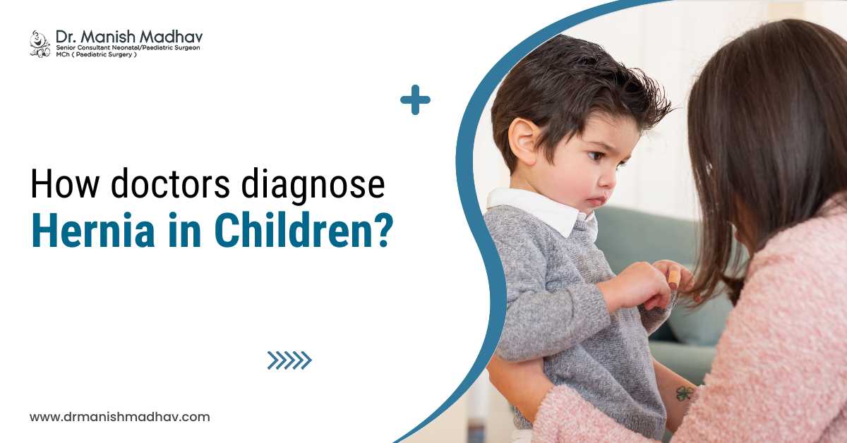 How Doctors Diagnose Hernia in Children?