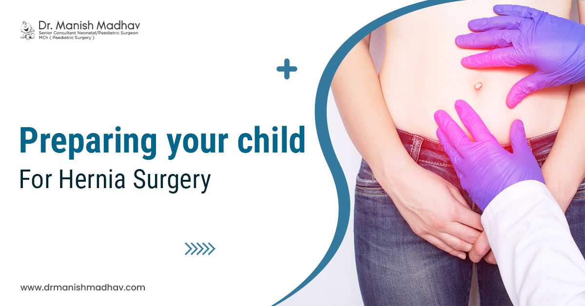 Preparing your child for hernia surgery