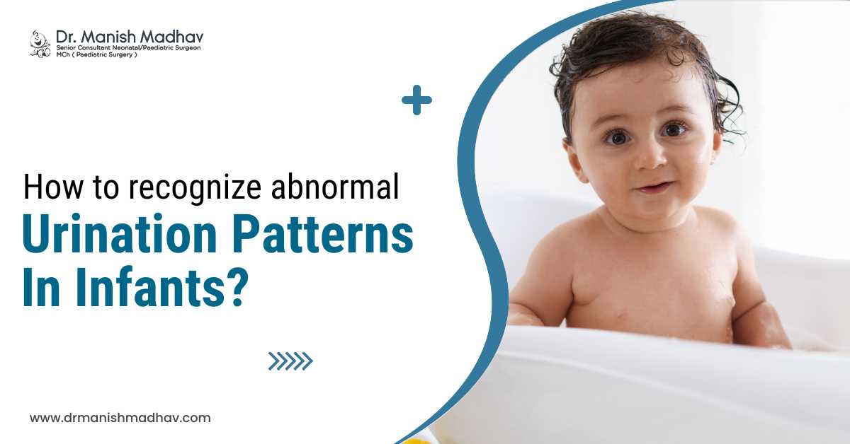 How to Recognize Abnormal Urination Patterns in Infants?