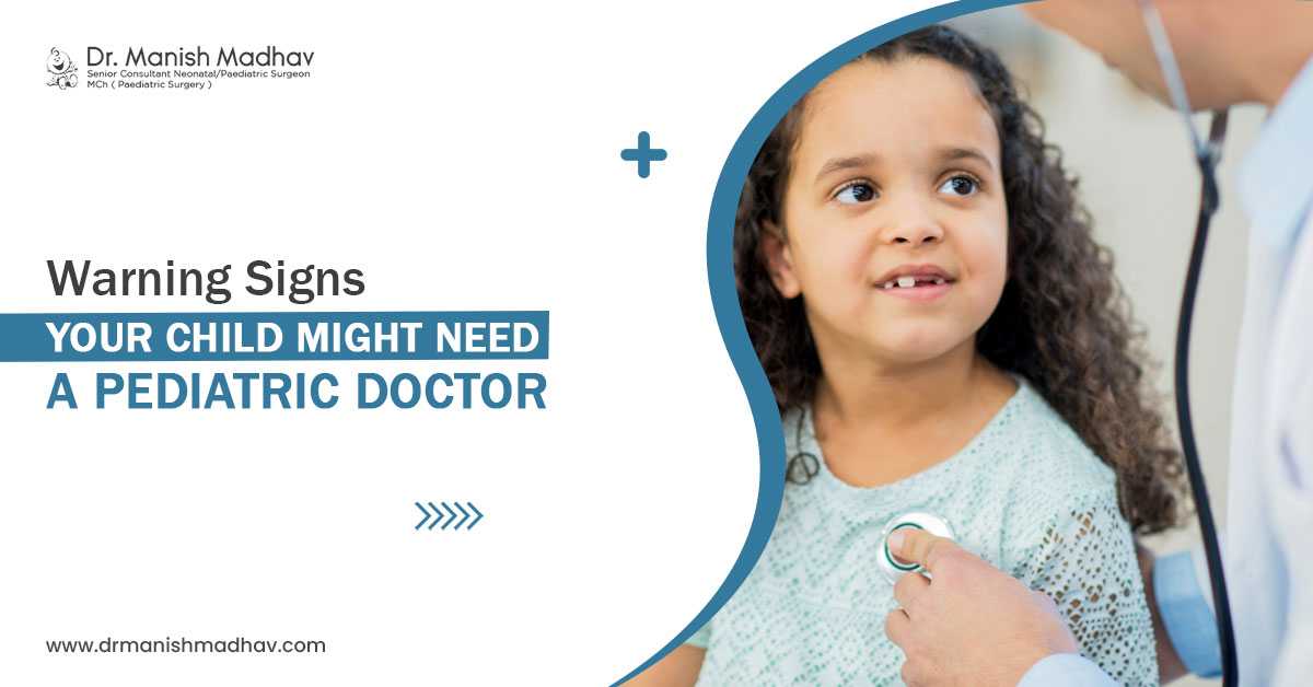 Warning Signs Your Child Might Need a Pediatric Doctor