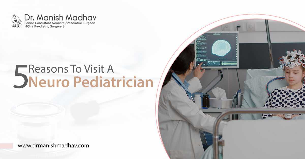 5 Reasons To Visit A Neuro Pediatrician